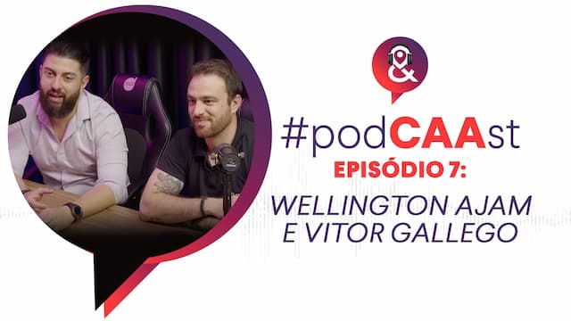 #PodCAAst com Wellington Ajam e Vitor Gallego