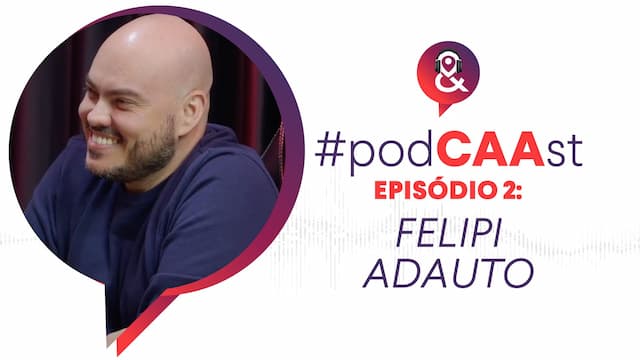 #PodCAAst com Felipi Adauto